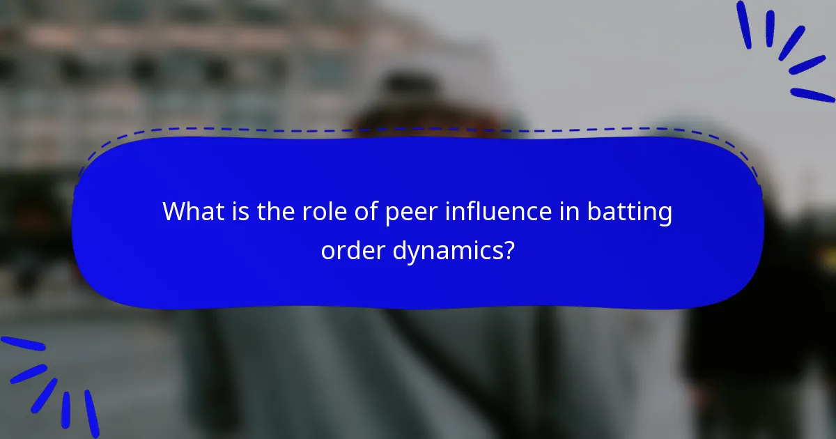 What is the role of peer influence in batting order dynamics?